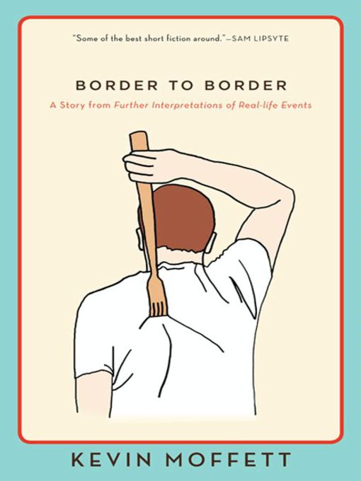Title details for Border to Border by Kevin Moffett - Available